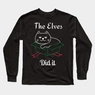 The Elves Did It. Cute Cat Lover Merry Christmas design. Fun, Cheeky, Christmas Elf. Long Sleeve T-Shirt